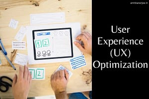 User Experience Optimization